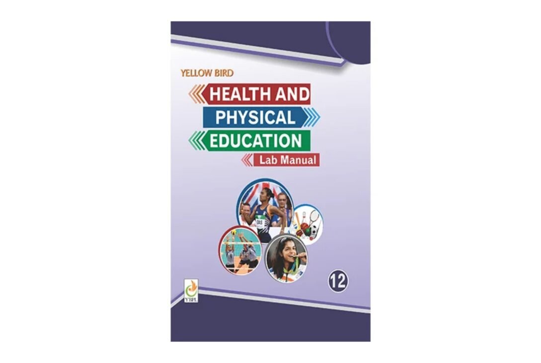 Health & Physical Education Lab Manual Class 12