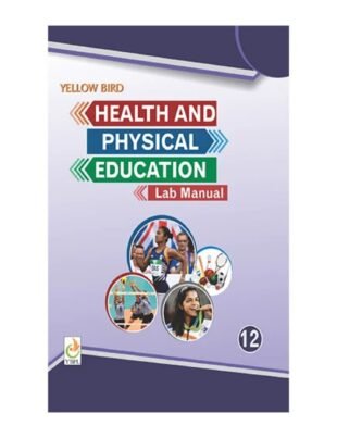 Health & Physical Education Lab Manual Class 12